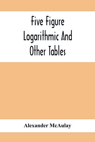 Beispielbild fr Five Figure Logarithmic And Other Tables zum Verkauf von Buchpark