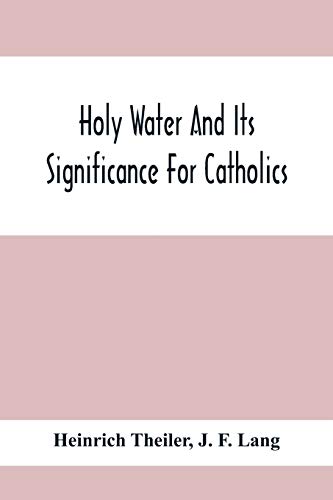 Stock image for Holy Water And Its Significance For Catholics for sale by Save With Sam