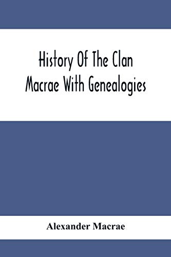 Imagen de archivo de History Of The Clan Macrae With Genealogies a la venta por Lucky's Textbooks