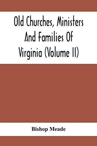 Beispielbild fr Old Churches, Ministers And Families Of Virginia (Volume II) zum Verkauf von Lucky's Textbooks