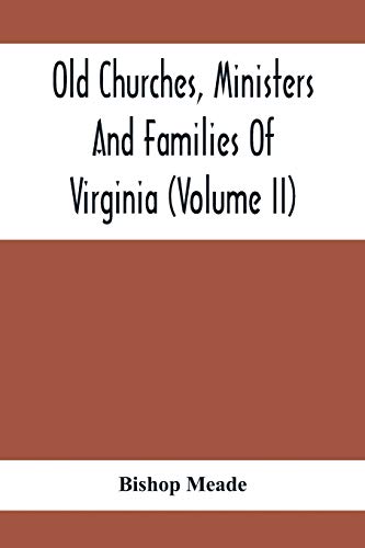 9789354414152: Old Churches, Ministers And Families Of Virginia (Volume II)