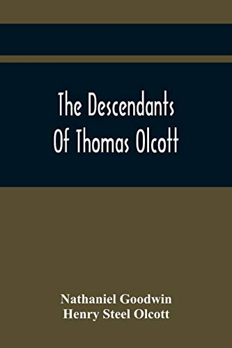 9789354415364: The Descendants Of Thomas Olcott: One Of The First Settlers Of Hartford, Connecticut