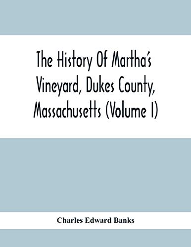 Stock image for The History Of Martha'S Vineyard, Dukes County, Massachusetts (Volume I) for sale by Lucky's Textbooks