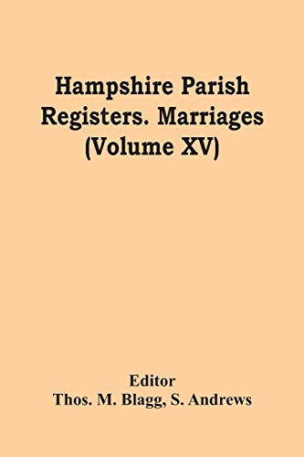 Beispielbild fr Hampshire Parish Registers. Marriages (Volume Xv) zum Verkauf von Lucky's Textbooks