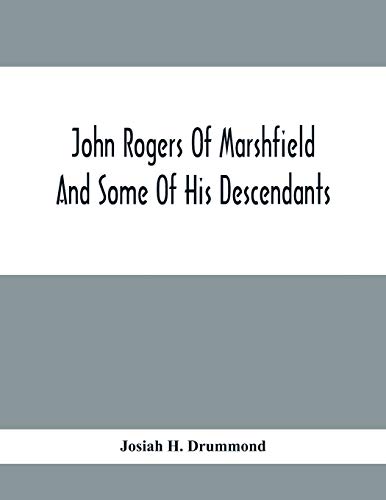 Stock image for John Rogers Of Marshfield And Some Of His Descendants for sale by Lucky's Textbooks