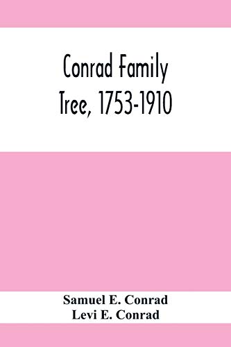 Stock image for Conrad Family Tree, 1753-1910 for sale by Chiron Media