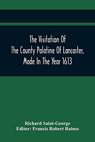 Stock image for The Visitation Of The County Palatine Of Lancaster, Made In The Year 1613 for sale by Lucky's Textbooks