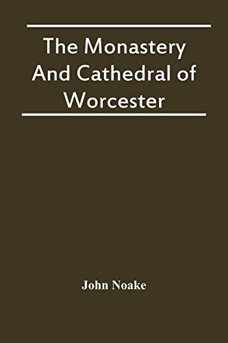 Stock image for The Monastery And Cathedral Of Worcester for sale by Lucky's Textbooks