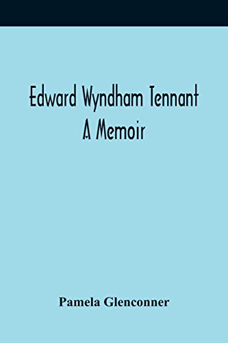 Beispielbild fr Edward Wyndham Tennant: A Memoir zum Verkauf von Lucky's Textbooks