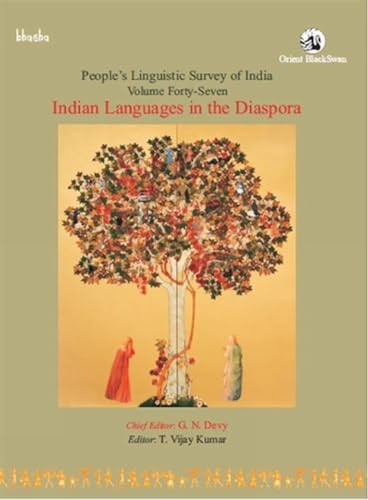 9789354421068: Indian Languages in the Diaspora (People's Linguistic Survey of India, Volume Forty-Seven)