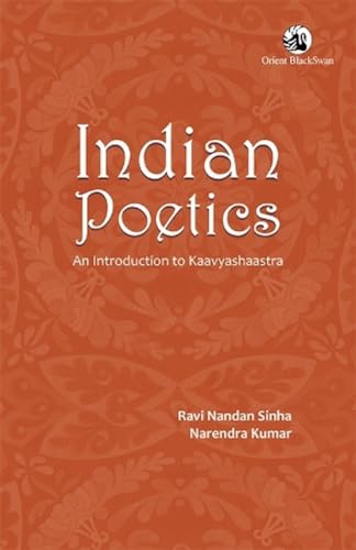Imagen de archivo de Indian Poetics : An Introduction to Kaavyashaastra a la venta por Books Puddle