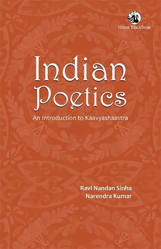 Stock image for Indian Poetics : An Introduction to Kaavyashaastra for sale by Books Puddle