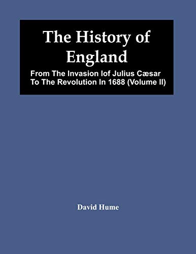 Stock image for The History Of England : From The Invasion Iof Julius Cæsar To The Revolution In 1688 (Volume Ii) for sale by Ria Christie Collections
