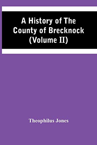 Stock image for A History Of The County Of Brecknock (Volume Ii) for sale by Lucky's Textbooks