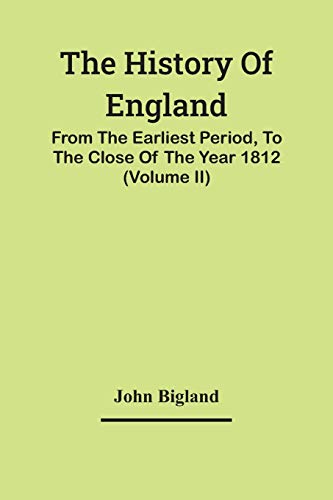 Imagen de archivo de The History Of England,: From The Earliest Period, To The Close Of The Year 1812 (Volume Ii) a la venta por Lucky's Textbooks