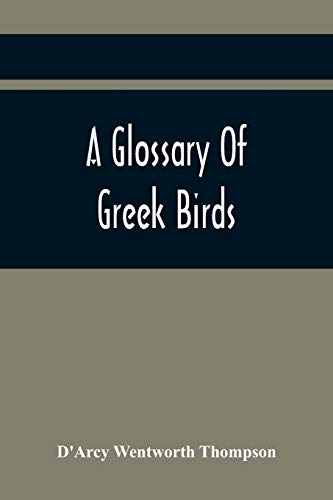 Imagen de archivo de A Glossary Of Greek Birds a la venta por Lucky's Textbooks