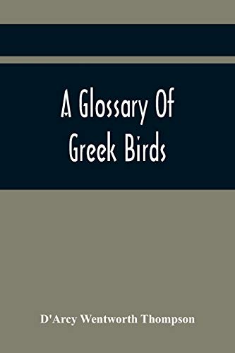 Stock image for A Glossary Of Greek Birds for sale by Lucky's Textbooks
