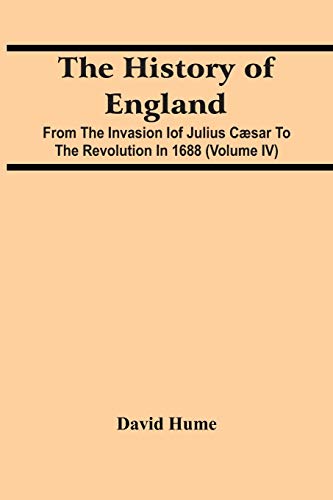 Stock image for The History Of England : From The Invasion Iof Julius Cæsar To The Revolution In 1688 (Volume Iv) for sale by Ria Christie Collections