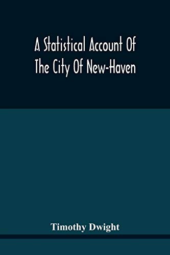 Imagen de archivo de A Statistical Account Of The City Of New-Haven a la venta por Lucky's Textbooks