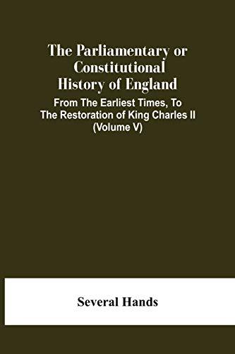 9789354445002: The Parliamentary Or Constitutional History Of England, From The Earliest Times, To The Restoration Of King Charles Ii (Volume V)