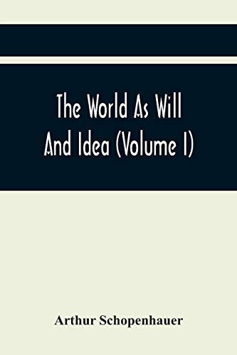 Stock image for The World As Will And Idea (Volume I) for sale by Lucky's Textbooks