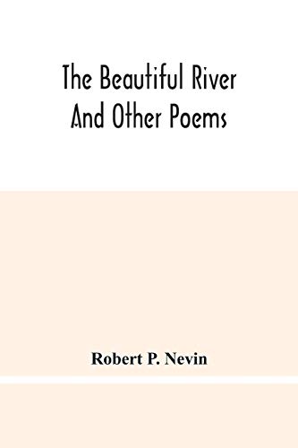 Imagen de archivo de The Beautiful River And Other Poems a la venta por Lucky's Textbooks