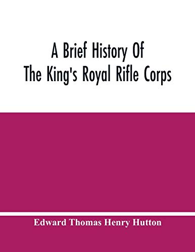 Beispielbild fr A Brief History Of The King'S Royal Rifle Corps [Soft Cover ] zum Verkauf von booksXpress