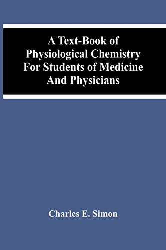 Imagen de archivo de A Text-Book Of Physiological Chemistry For Students Of Medicine And Physicians a la venta por Lucky's Textbooks