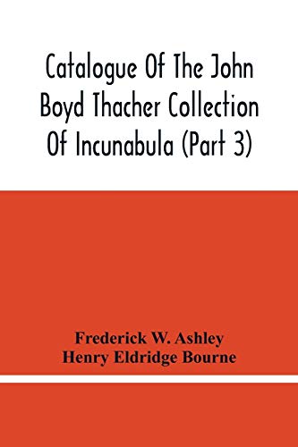 9789354447051: Catalogue Of The John Boyd Thacher Collection Of Incunabula (Part 3)