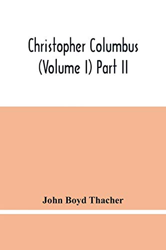 Stock image for Christopher Columbus (Volume I) Part Ii for sale by Lucky's Textbooks
