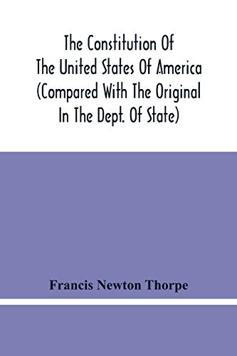 Stock image for The Constitution Of The United States Of America (Compared With The Original In The Dept. Of State) for sale by Lucky's Textbooks