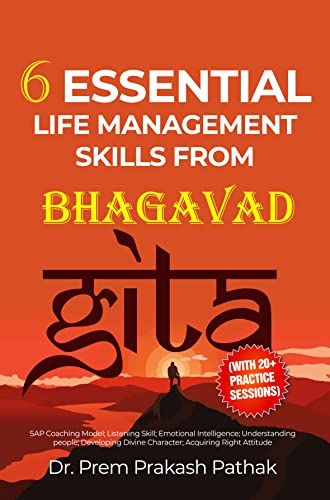 Stock image for 6 Essential Life Managements Skills from Bhagavad Gita: With 20+ practice sessions for sale by GF Books, Inc.