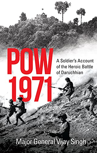 Stock image for POW 1971: A Soldier's Account of the Heroic Battle of Daruchhian for sale by Vedams eBooks (P) Ltd