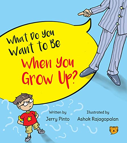Stock image for WHAT DO YOU WANT TO BE WHEN YOU GROW UP? for sale by Books Puddle