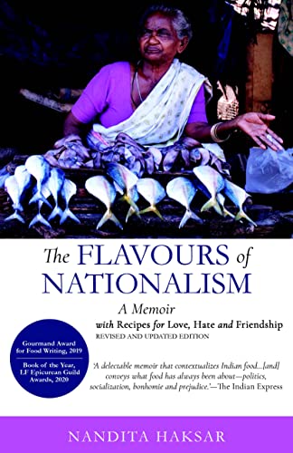 Stock image for The Flavours of Nationalism: A Memoir With Recipes for Love, Hate and Friendship for sale by Vedams eBooks (P) Ltd