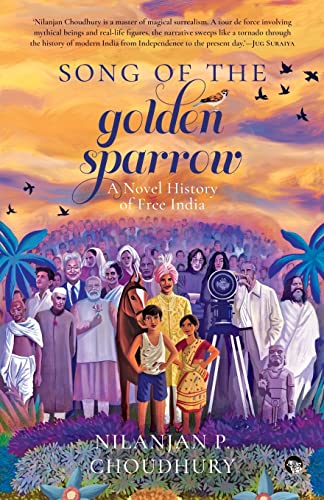 9789354471384: Song of the Golden Sparrow a Novel History of Free India