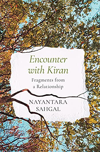 9789354471933: ENCOUNTER WITH KIRAN FRAGMENTS FROM A RELATIONSHIP