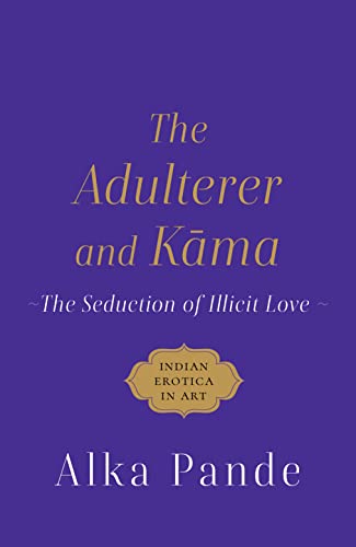 Stock image for The Adulterer and Kama the Seduction of Illicit Love for sale by Books Puddle