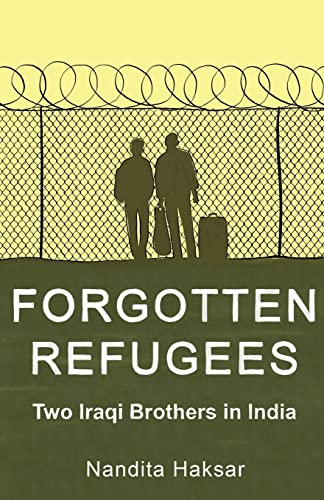 Stock image for FORGOTTEN REFUGEES TWO IRAQI BROTHERS IN INDIA for sale by Ria Christie Collections