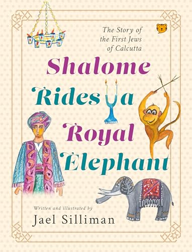 Stock image for Shalome Rides a Royal Elephant: The Story of the First Jews of Calcutta for sale by Books Puddle
