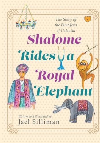 Stock image for Shalome Rides a Royal Elephant the Story of the First Jews of Calcutta for sale by GreatBookPrices