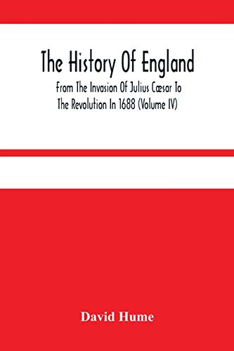 Imagen de archivo de The History Of England From The Invasion Of Julius Csar To The Revolution In 1688 (Volume Iv) a la venta por GF Books, Inc.