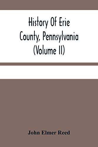 Beispielbild fr History Of Erie County, Pennsylvania (Volume Ii) zum Verkauf von Lucky's Textbooks