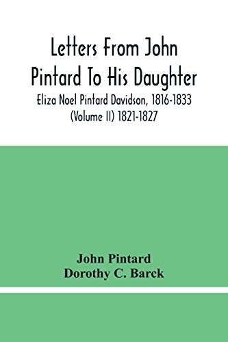 Stock image for Letters From John Pintard To His Daughter, Eliza Noel Pintard Davidson, 1816-1833 (Volume Ii) 1821-1827 for sale by Lucky's Textbooks