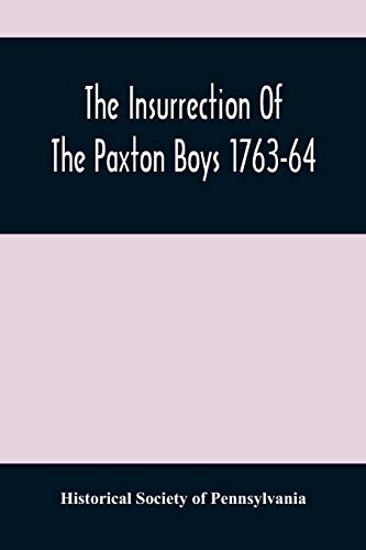 9789354484643: The Insurrection Of The Paxton Boys 1763-64