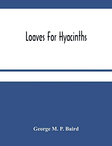 Stock image for Loaves For Hyacinths [Soft Cover ] for sale by booksXpress