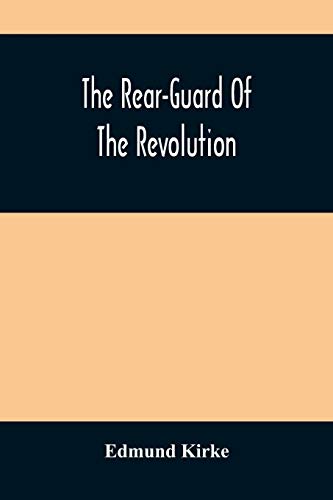 Stock image for The Rear-Guard Of The Revolution for sale by Chiron Media