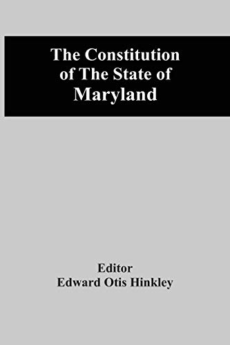 Beispielbild fr The Constitution Of The State Of Maryland zum Verkauf von Lucky's Textbooks