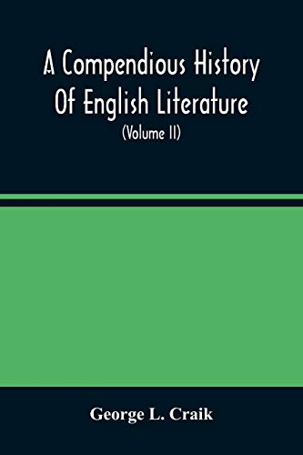 Stock image for A Compendious History Of English Literature, And Of The English Language, From The Norman Conquest With Numerous Specimens (Volume Ii) for sale by Lucky's Textbooks