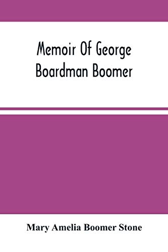 Stock image for Memoir Of George Boardman Boomer for sale by Lucky's Textbooks